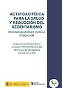 Imagen de portada del libro Actividad física para la salud y reducción del sedentarismo. Recomendaciónes para la población. Estrategia de promoción de la salud y prevención en el SNS