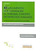 Imagen de portada del libro 83 argumentos que convencen al Tribunal Europeo de Derecho Humanos