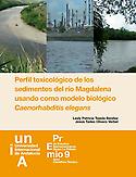 Imagen de portada del libro Perfil toxicológico de los sedimientos del río Magdalena usando como modelo biológico "Caenorhabditis elegans"