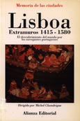 Imagen de portada del libro Lisboa extramuros, 1415-1580 : el descubrimiento del mundo por los navegantes portugueses