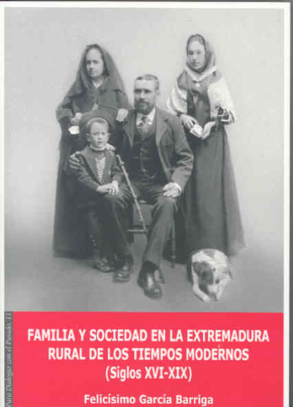 Imagen de portada del libro Familia y sociedad en la Extremadura rural de los tiempos modernos