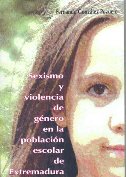 Imagen de portada del libro Sexismo y violencia de género en la población escolar de Extremadura