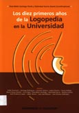 Imagen de portada del libro Los diez primeros años de la logopedia en la universidad : cursos de invierno 2003 "Los últimos 10 años