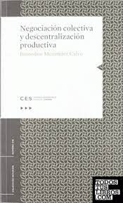 Imagen de portada del libro Negociación colectiva y descentralización productiva