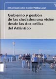 Imagen de portada del libro Gobierno y gestión de las ciudades. Una visión desde las dos orillas del Atlántico