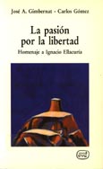 Imagen de portada del libro La pasión por la libertad : homenaje a Ignacio Ellacuría