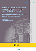 Imagen de portada del libro La Agencia Estatal de Evaluación de la Calidad de los Servicios y de las Políticas Públicas : reflexiones y propuesta de creación : informe Comisión de Expertos