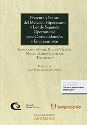 Imagen de portada del libro Presente y futuro del Mercado Hipotecario y Ley de Segunda Oportunidad para consumidores/as y empresarios/as