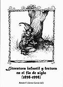 Imagen de portada del libro Literatura infantil y lectura en el fin de siglo (1898-1998)