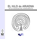 Imagen de portada del libro El Hilo de Ariadna en la Sociedad del Conocimiento