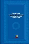 Imagen de portada del libro Comunicación, ciberperiodismo y nuevos formatos multimedias interactivos