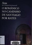 Imagen de portada del libro Atas do coloquio internacional o românico no caminho de Santiago por Rates