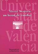 Imagen de portada del libro Vicent Ventura: un home de combat