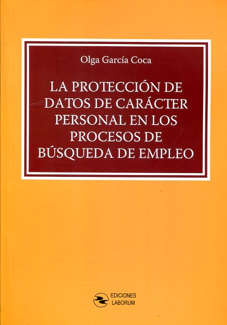 Imagen de portada del libro La protección de datos de carácter personal en los procesos de búsqueda de empleo