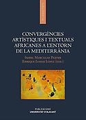Imagen de portada del libro Convergències artístiques i textuals africanes a l'entorn de la mediterrània