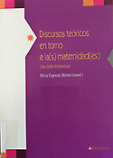 Imagen de portada del libro Discursos teóricos en torno a la(s) maternidad(es)