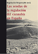 Imagen de portada del libro Las sendas de la regulación del cannabis en España