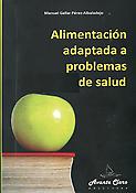 Imagen de portada del libro Alimentación adaptada a problemas de salud