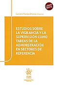 Imagen de portada del libro Estudios sobre la vigilancia y la supervisión como tareas de la administración en sectores de referencia