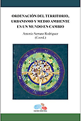 Imagen de portada del libro Ordenación del territorio, urbanismo y medio ambiente en un mundo en cambio