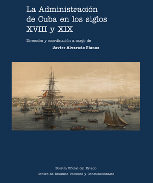 Imagen de portada del libro La Administración de Cuba en los siglos XVIII y XIX