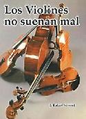 Imagen de portada del libro Los violines no suenan mal