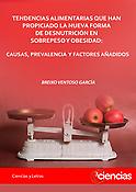 Imagen de portada del libro Tendencias alimentarias que han propiciado la nueva forma de desnutrición en sobrepeso y obesidad