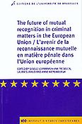 Imagen de portada del libro The future of mutual recognition in criminal matters in the European Union