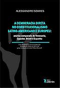 Imagen de portada del libro A democracia direta no constitucionalismo latino-americano e europeu