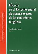 Imagen de portada del libro Eficacia en el derecho estatal de normas o actos de las confesiones religiosas