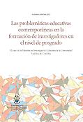 Imagen de portada del libro Las problemáticas educativas contemporáneas en la formación de investigadores en el nivel de posgrado