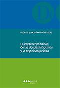 Imagen de portada del libro La Imprescriptibilidad de las deudas tributarias y la seguridad jurídica