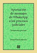 Imagen de portada del libro Aportación de mensajes de whatsapp a los procesos judiciales