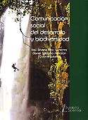 Imagen de portada del libro Comunicación social del desarrollo y biodiversidad