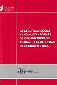 Imagen de portada del libro La seguridad social y las nuevas formas de organización del trabajo : las carreras de seguro atípicas