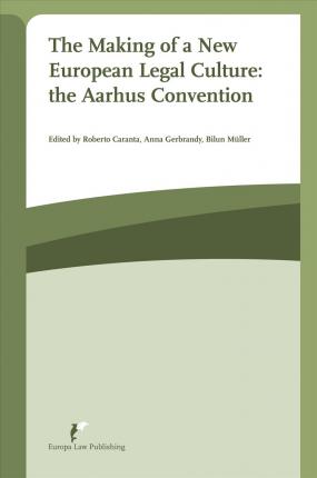 Imagen de portada del libro The making of a new European legal culture: the Aarhus Convention