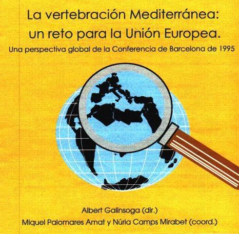 Imagen de portada del libro La vertebración Mediterránea : un reto para la Unión Europea [Archivo de ordenador]