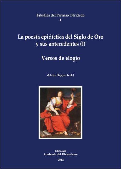 Imagen de portada del libro La poesía epidíctica del Siglo de Oro y sus antecedentes (I)