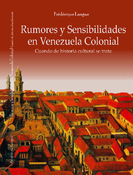 Imagen de portada del libro Rumores y sensibilidades en Venezuela Colonial