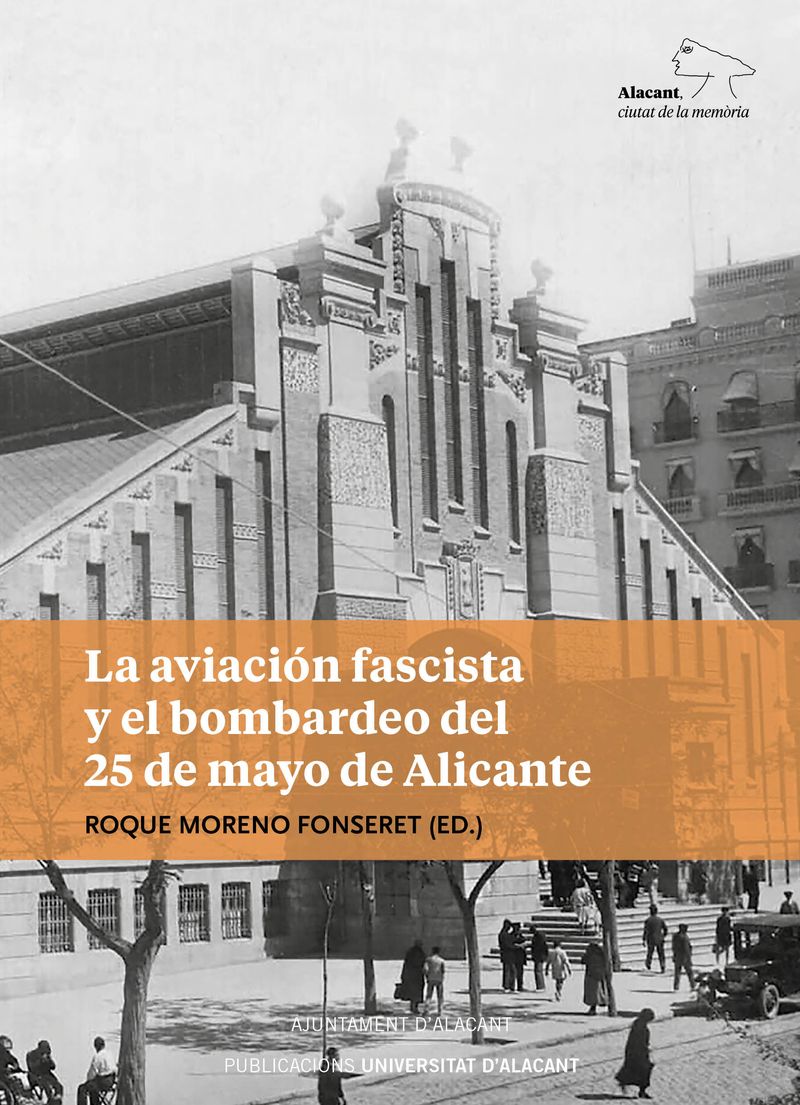 Imagen de portada del libro La aviación fascista y el bombardeo del 25 de mayo de Alicante