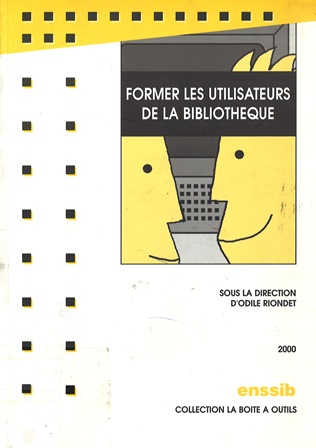 Imagen de portada del libro Former les utilisateurs de la bibliothèque