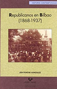 Imagen de portada del libro Republicanos en Bilbao (1868-1937)