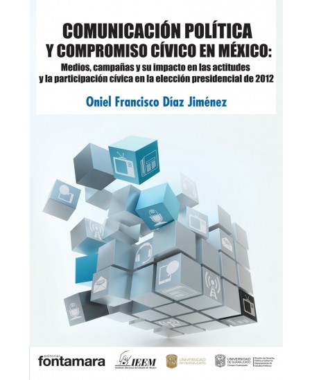 Imagen de portada del libro Comunicación política y compromiso cívico en México