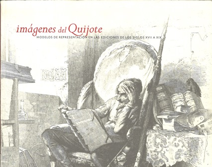 Imagen de portada del libro Imágenes del Quijote.Modelos de representación en las ediciones de los siglos XVII a XIX