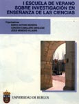 Imagen de portada del libro I Escuela de Verano sobre Investigación en Enseñanza de las Ciencias del Programa Internacional de Doctorado en Enseñanza de las Ciencias