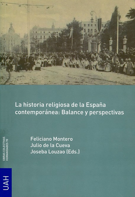 Imagen de portada del libro La historia religiosa de la España contemporánea