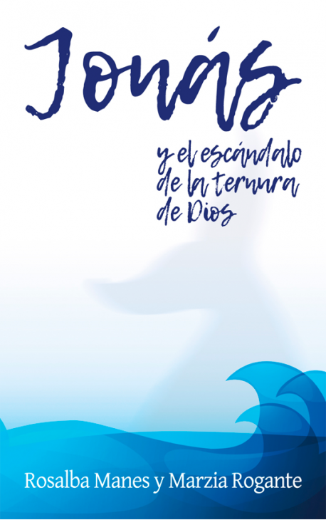 Imagen de portada del libro Jonás y el escándalo de la ternura de Dios