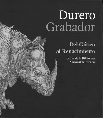 Imagen de portada del libro Durero grabador. Del Gótico al Renacimiento