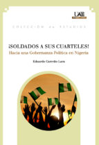 Imagen de portada del libro ¡Soldados a sus cuarteles!