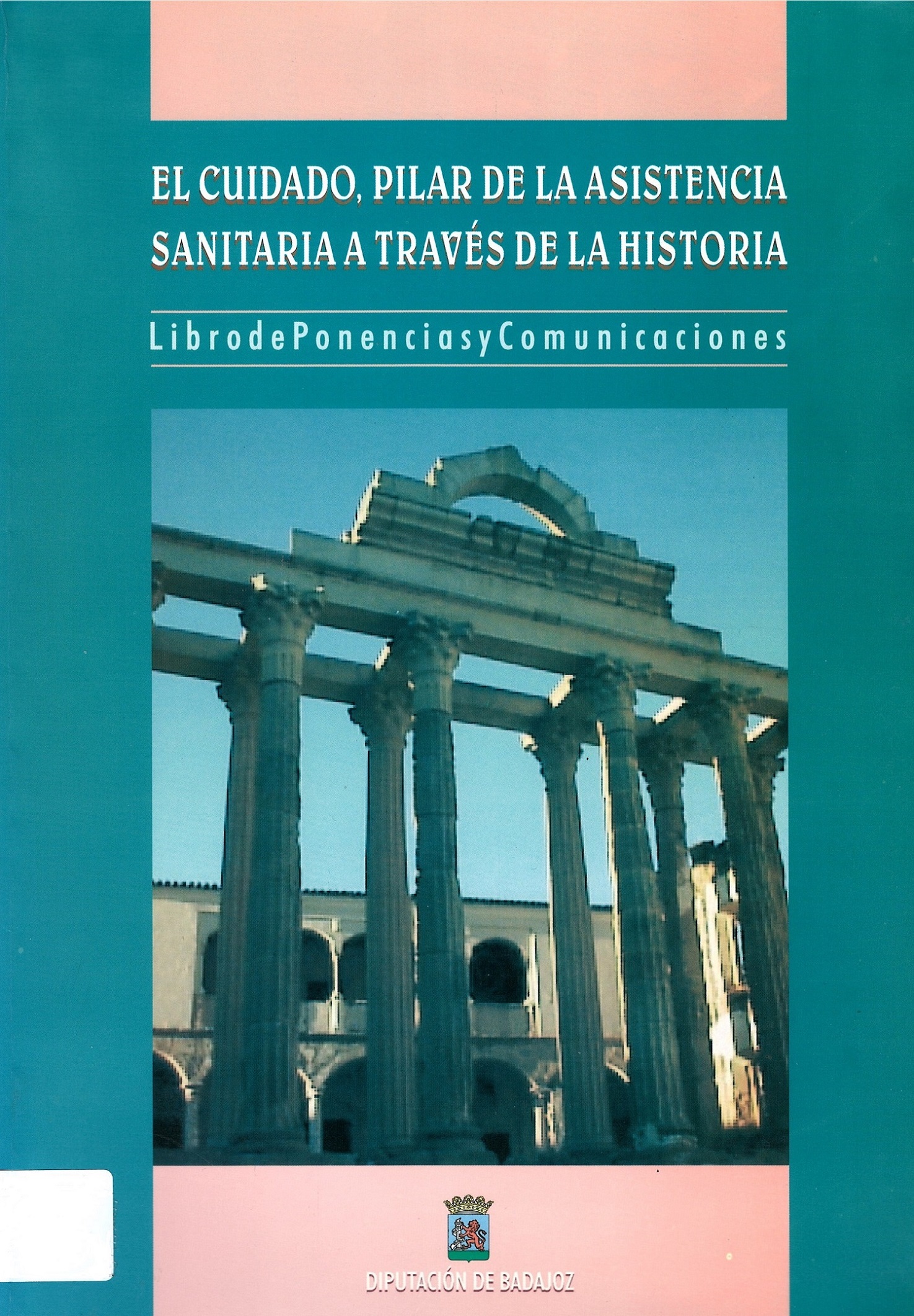 Imagen de portada del libro El cuidado, pilar de la asistencia sanitaria a través de la historia